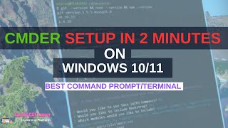 Cmder Install Setup in 2 minutes on Windows 1011  BEST COMMAND PROMPT SETUP IN WINDOWS [upl. by Georgia244]