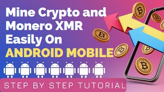 CPU Mining on Android  Mine Crypto and Monero XMR  How to mine Cryptocurrencies from your phone [upl. by Eimerej]