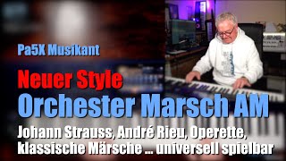 Pa5X Musikant  Neuer Style quotOrchester Marsch AMquot universell spielbar  1525 [upl. by Solegnave]