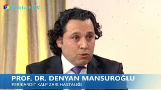 Kalp Zarı Iltihabi Perikardit Nedir Nasıl Tedavi Edilir  Prof Dr Denyan MANSUROĞLU [upl. by Dimitry]