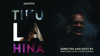 SAMITO  Tiku La Hina Official Music Video [upl. by Nodnek]