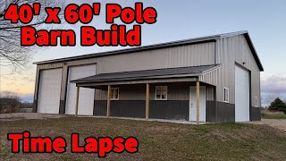 Full Pole Barn Build Time Lapse  Start to Finish  40x60 [upl. by Collar255]