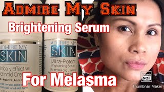 Admire My Skin Brightening Serum Review  2 months progress [upl. by Mcclimans]