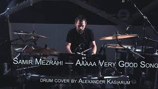 Samir Mezrahi  A a a a a Very Good Song  Drum Cover [upl. by Ria46]