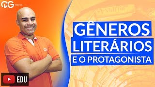 Literatura para o ENEM Gêneros Literários e o Papel do Protagonista [upl. by Varick]