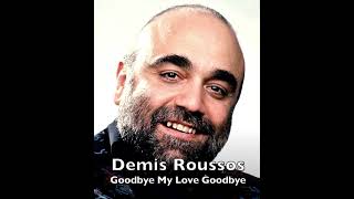 Demis Roussos Goodbye My Love Goodbye [upl. by Enoval]