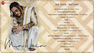 Mr Nair  Audio Jukebox  RAFTAAR [upl. by Nlyak]