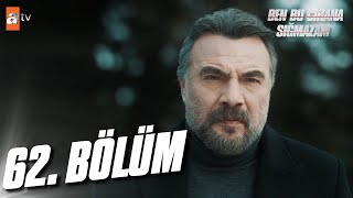 Ben Bu Cihana Sığmazam 62 Bölüm atvturkiye [upl. by Engedus]