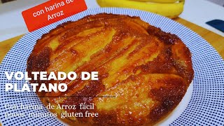 🍌🍌Volteado de plátano con HARINA de ARROZ gluten free ✅ [upl. by Utir]