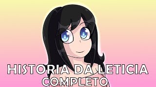 HISTORIA DA LETICIA COMPLETO 123 [upl. by Iyre]