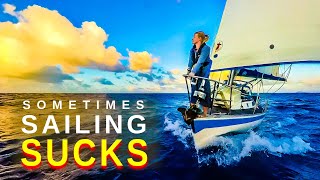 Sometimes SAILING SUCKS  Sailing Florence – Ep156 [upl. by Lucilla]