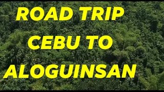 road trip Cebu to Aloguinsan [upl. by Akirrehs]