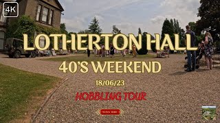 LOTHERTON HALL  THE 40’S WEEKEND 4K A HOBBLING TOUR [upl. by China841]