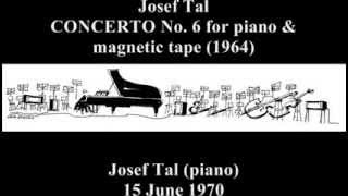 Josef Tal  Concerto No 6 for piano amp magnetic tape [upl. by Nnairda176]