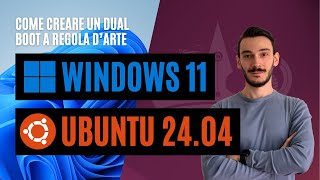 Installare Windows 11 e Ubuntu 2404 in dual boot  Come configurarlo al meglio [upl. by Christean]