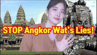 STOP Angkor Wats Lies [upl. by Euphemiah]