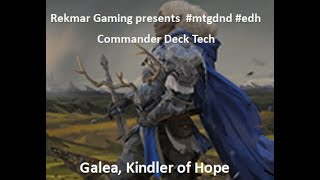 mtgo mtgdnd mtg edh commander Deck Tech  Galea Kindler of Hope [upl. by Nitsrek]