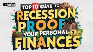 Top 10 Ways to Recession Proof Your Personal Finances [upl. by Barbara656]