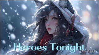 Nightcore  Heroes Tonight [upl. by Narba]