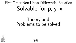 14 First Order Non Linear Differential Equation  Solvable for p y x  Complete Concept [upl. by Saied]