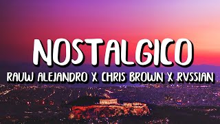 Rauw Alejandro x Chris Brown x Rvssian  Nostálgico LetraLyrics [upl. by Maidel294]