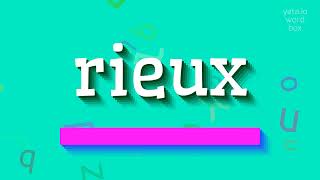 RIEUX  HOW TO PRONOUNCE IT A COMPREHENSIVE GUIDE TO SAYING quotRIEUXquot CORRECTLY [upl. by Notsirt]