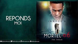 InnossB  Réponds Moi Album Mortel06 [upl. by Yxel]