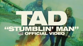 TAD  Stumblin Man OFFICIAL VIDEO [upl. by Rancell]