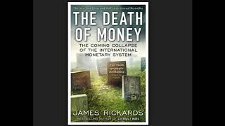 The Death Of Money by James Rickards 9 of 13 [upl. by Adia836]