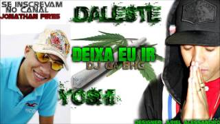 MC DALESTE E MC YOSHIDEIXA EU IR DJ GA BHGMUSICA NOVA [upl. by Noakes372]