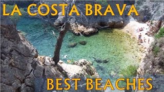 Costa Brava  Best beaches  Mejores playas  Millors platges  beste Strände  meilleures plages [upl. by Rosy]