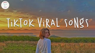 Tiktok viral songs 🍰 Best tiktok songs 2023  Trending tiktok songs [upl. by Klatt837]