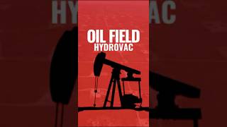 OIL FIELD HYDROVAC [upl. by Mcnamee957]