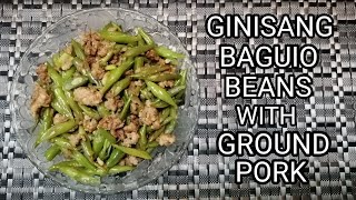 GINISANG BAGUIO BEANS WITH GROUND PORK [upl. by Annadal808]