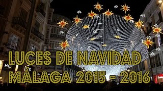 Luces de Navidad Málaga 2015  2016 [upl. by Assetniuq506]