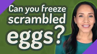 Can you freeze scrambled eggs [upl. by Kurtis]