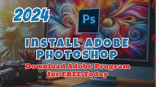 Descargar e Instalar ADOBE PHOTOSHOP 2022 en 2024 español Fácil Rápido FREE ¡Ultima Actualización [upl. by Niwre]