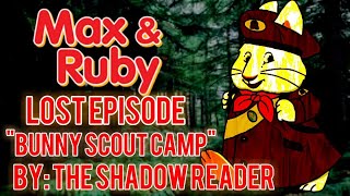 Max and Ruby Lost Episode quotBunny Scout Campquot by The Shadow Reader [upl. by Leor]