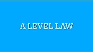 A Level Law [upl. by Werdma]