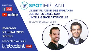 Spotimplant  lidentification des implants dentaires basée sur l’Intelligence artificielle [upl. by Vladimar543]