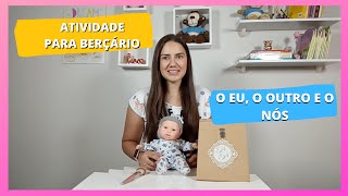 ATIVIDADE PARA BERÇARIO O EU O OUTRO E O NÓS ATIVIDADE PARA BEBÊS [upl. by Norry]