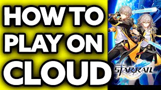 How To Play Honkai Star Rail on Cloud Very EASY [upl. by Adnav918]