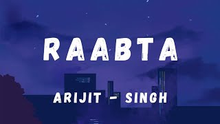 RAABTA  ARIJIT  SINGH  LYRICS VIDEO SONG  LOFI  MUSIC  SK LYRICS WORLD [upl. by Annoerb3]