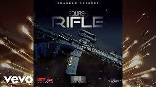 Squash  Rifle Official Audio [upl. by Marka]