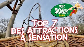 TOP 7 DES ATTRACTIONS 🎢 A SENSATION PARC ASTERIX [upl. by Banna]