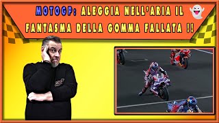 MOTOGP ALEGGIA NELLARIA IL FANTASMA DELLA GOMMA FALLATA  👻 [upl. by Enogitna]