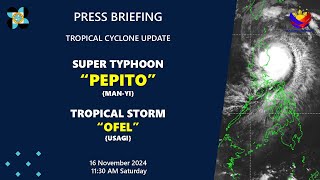 Press Briefing TSOfelPHUsagi SuperTyphoonPepitoPHManyi at 1130AM  Nov 16 2024Saturday [upl. by Esinyl]