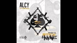 Alcy  Stick amp Move Ft Kodak Black [upl. by Arised819]