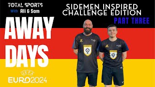 Total Sport With Ali amp Sam Sidemen Inspired Germany Euro 2024 football Challenge Video Part Three [upl. by Cathie]