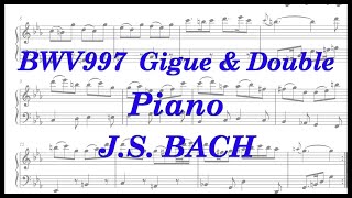 JS Bach BWV 997 Gigue amp Double for Piano Sheet music [upl. by Htrahddis]